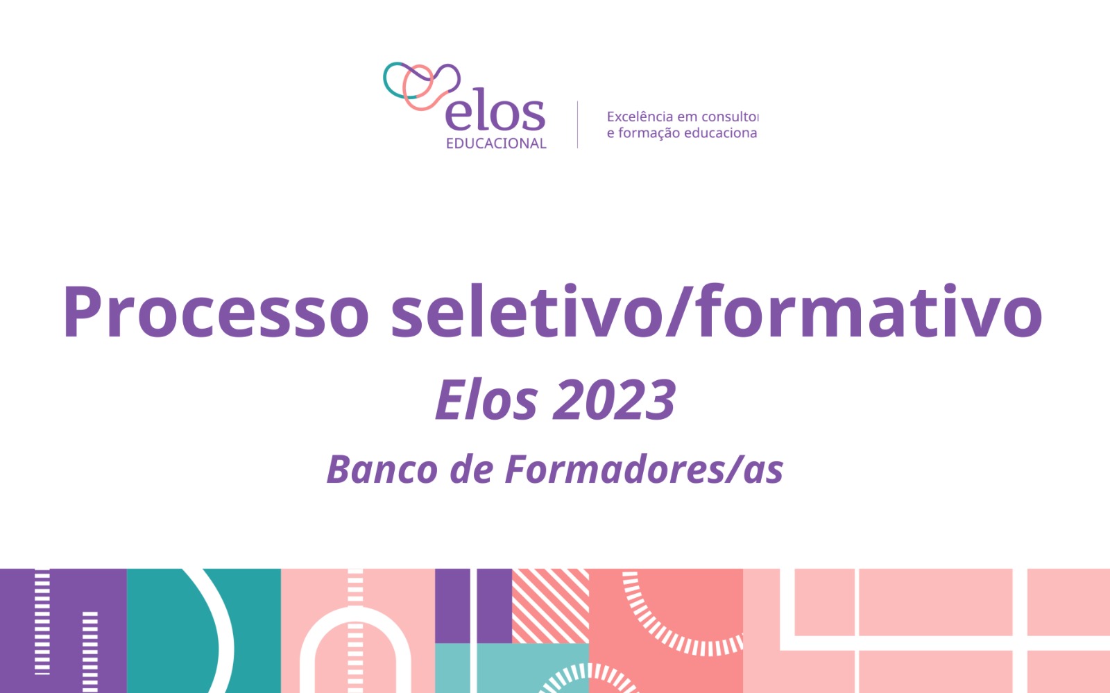 Processo seletivo/formativo - Elos - Banco de profissionais - Fevereiro